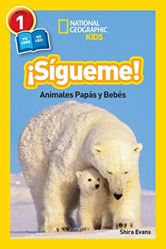 National Geographic Readers: Sigueme! (Follow Me!): Animales Papas y Bebes [Paperback]