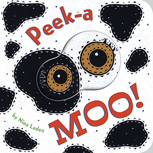 Peek-a Moo! [Board book]