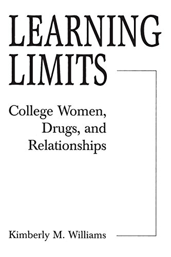 Learning Limits College Women, Drugs, And Relationships [Paperback]