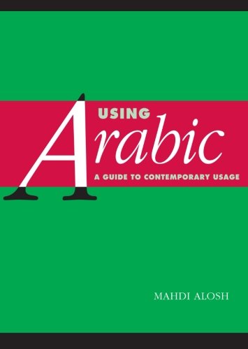 Using Arabic A Guide to Contemporary Usage [Paperback]