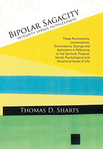 Bipolar Sagacity Integrity Versus Faithlessness [Hardcover]