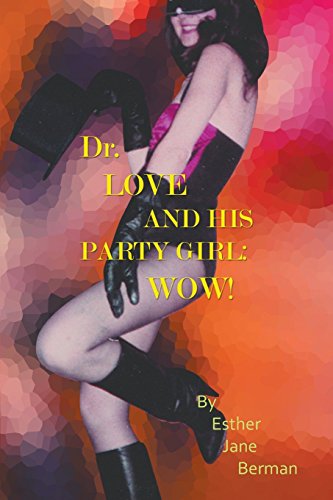 Dr. Love & His Party Girl Wo [Paperback]