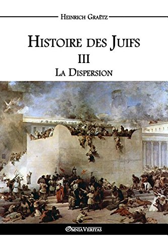 Histoire Des Juifs Iii La Dispersion (french Edition) [Paperback]