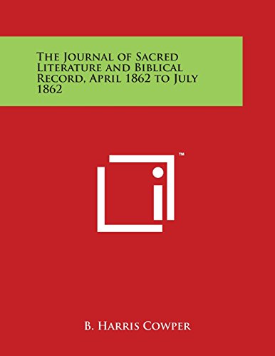 Journal of Sacred Literature and Biblical Record, April 1862 to July 1862 [Paperback]