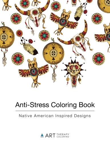 Anti-Stress Coloring Book Native American Inspired Designs (volume 9) [Paperback]