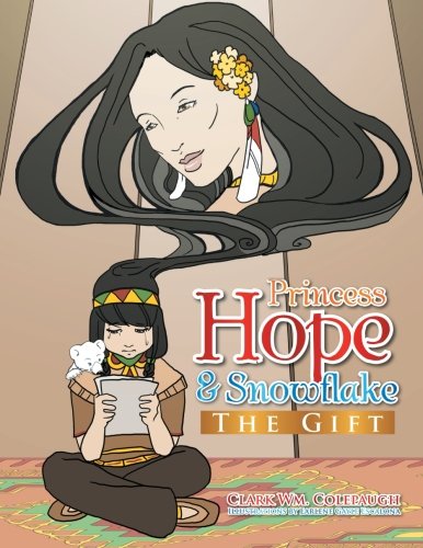 Princess Hope and Snoflake  The Gift [Paperback]