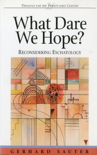 What Dare We Hope Reconsidering Eschatology [Paperback]