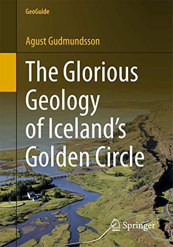 The Glorious Geology of Iceland's Golden Circle [Paperback]