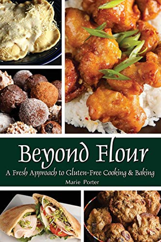 Beyond Flour A Fresh Approach To Gluten-Free Cooking And Baking [Paperback]