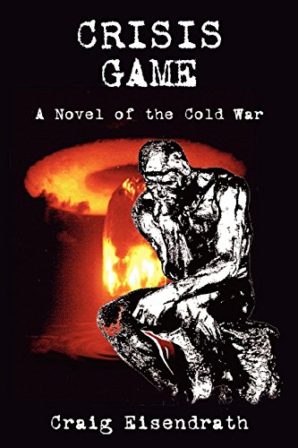 Crisis Game  A Novel Of The Cold War (first Fiction Series) [Paperback]