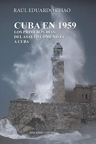 Cuba en 1959. Los Primeros das Del Asalto Comunista a Cuba [Paperback]