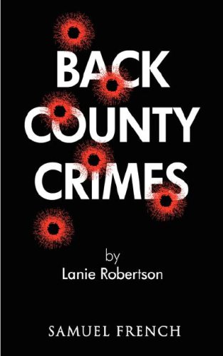 Back County Crimes  A Drama in To Acts [Hardcover]