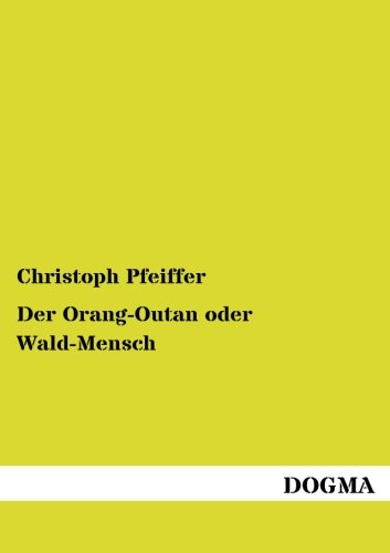 Orang-Outan Oder Wald-Mensch [Paperback]