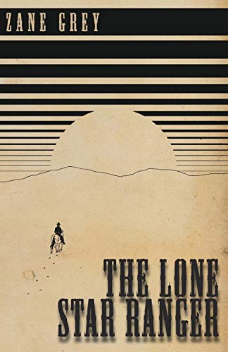 The Lone Star Ranger [Paperback]