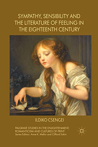 Sympathy, Sensibility and the Literature of Feeling in the Eighteenth Century [Paperback]