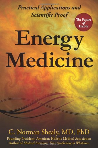 Energy Medicine: Practical Applications And S