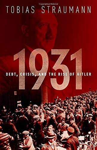 1931: Debt, Crisis, and the Rise of Hitler [P