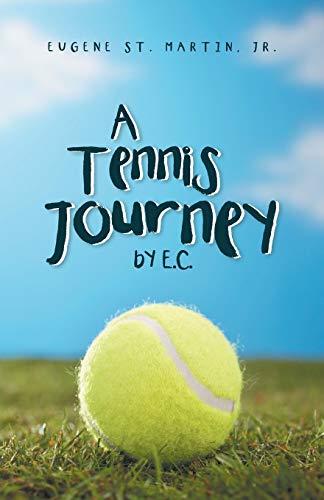 A Tennis Journey By E.C. [Paperback]