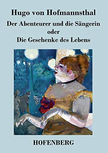 Abenteurer und Die Sangerin Oder Die Geschenke des Lebens [Paperback]