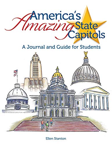 America's Amazing State Capitols  A Journal and Guide for Students [Paperback]