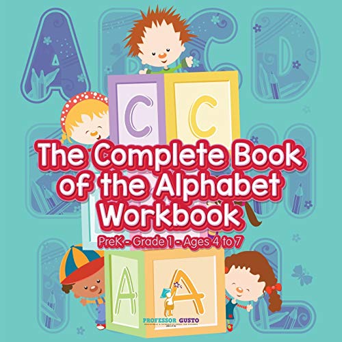 Complete Book of the Alphabet Workbook Prek-Grade 1 - Ages 4 To 7 [Paperback]