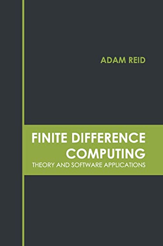 Finite Difference Computing Theory and Softare Applications [Hardcover]