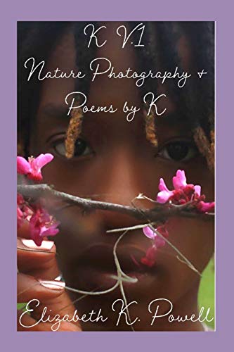 K. V.1 Nature Photography & Poems By K [Paperback]