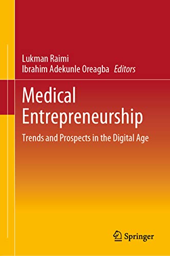 Medical Entrepreneurship: Trends and Prospects in the Digital Age [Hardcover]