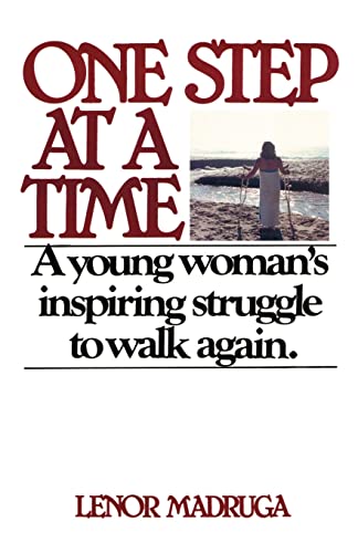 One Step At A Time A Young Woman's Inspiring Struggle To Walk Again [Paperback]