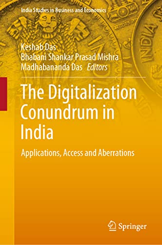 The Digitalization Conundrum in India: Applications, Access and Aberrations [Hardcover]