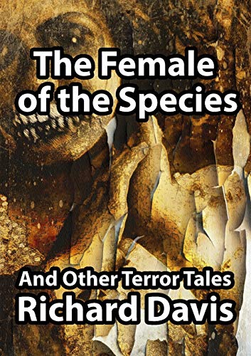 The Female Of The Species And Other Terror Tales [Paperback]