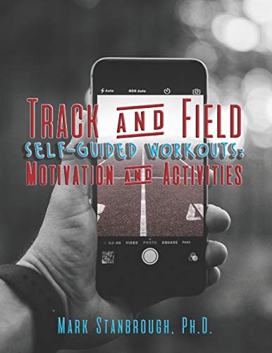 Track and Field Self-Guided Workouts  Motivation and Activities [Paperback]