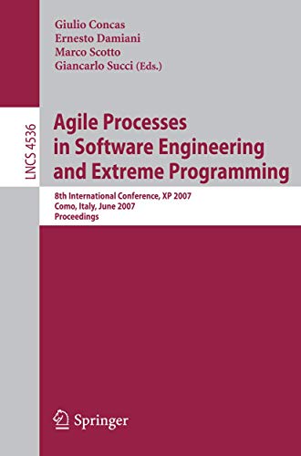 Agile Processes in Software Engineering and Extreme Programming: 8th Internation [Paperback]