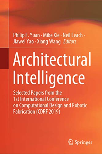 Architectural Intelligence Selected Papers from the 1st International Conferenc [Hardcover]