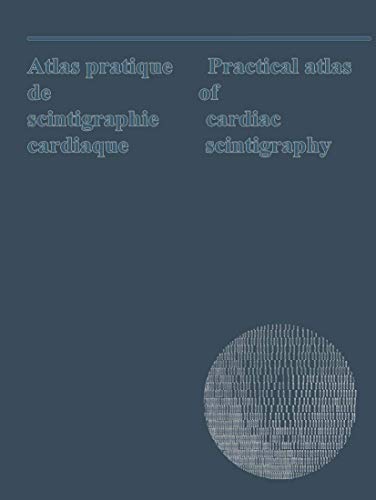 Atlas pratique de scintigraphie cardiaque / Practical atlas of cardiac scintigra [Paperback]