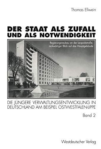 Der Staat als Zufall und als Notwendigkeit: Die jngere Verwaltungsentwicklung i [Paperback]