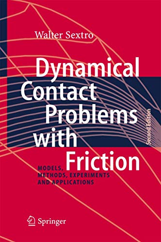 Dynamical Contact Problems with Friction: Models, Methods, Experiments and Appli [Paperback]