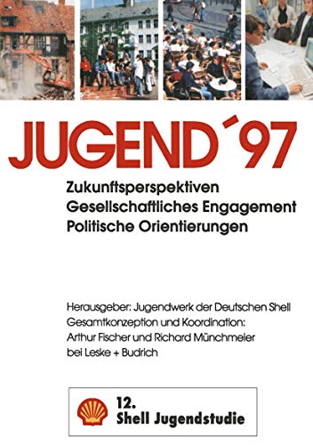 Jugend 97 Zukunftsperspektiven Gesellschaftliches Engagement Politische Orient [Paperback]