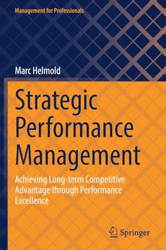 Strategic Performance Management: Achieving Long-term Competitive Advantage thro [Paperback]