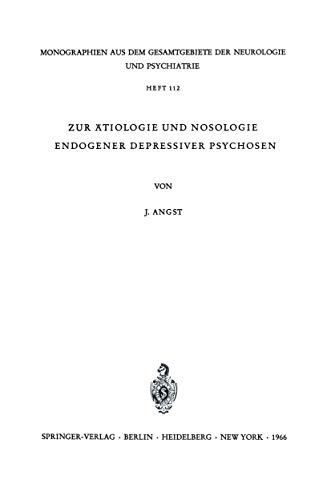 Zur tiologie und Nosologie endogener depressiver psychosen: Eine genetische, so [Paperback]