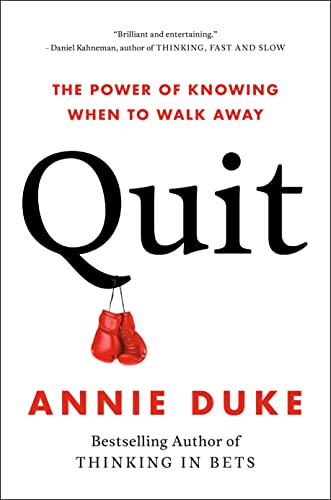 Quit: The Power of Knowing When to Walk Away [Hardcover]