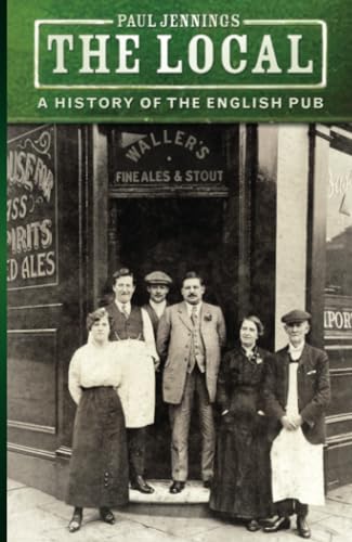 The Local: A History of the English Pub [Paperback]