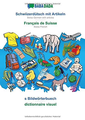 Babadada, Schwiizerdutsch Mit Artikeln - Francais De Suisse, S Bildwoerterbuech