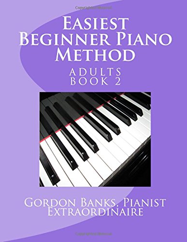 Easiest Beginner Piano Method Gordon Banks Piano Method 10 Fingers / 10 Keys & [Paperback]