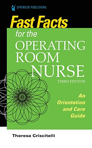 Fast Facts for the Operating Room Nurse, Third Edition An Orientation and Care  [Paperback]