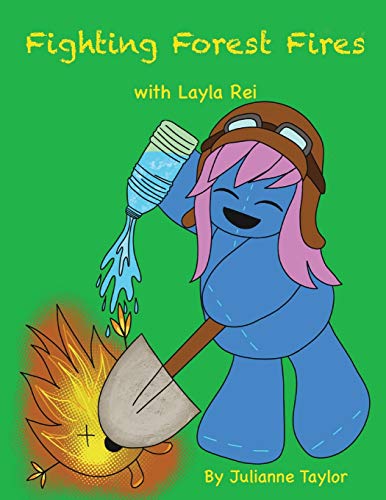 Fighting Forest Fires ith Layla Rei  A Playful Coloring Book Inspired by Wildl [Paperback]