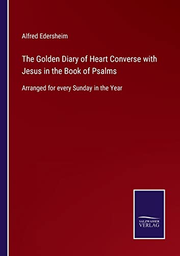 Golden Diary Of Heart Converse With Jesus In The Book Of Psalms