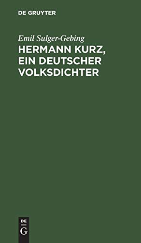 Hermann Kurz, ein Deutscher Volksdichter  Eine Charakteristik Nebst Einer Bibl [Hardcover]