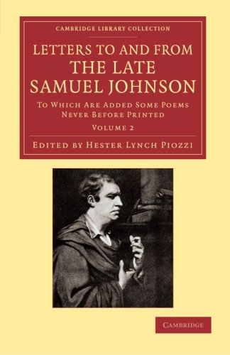 Letters to and from the Late Samuel Johnson, LL.D. To Which Are Added Some Poem [Paperback]