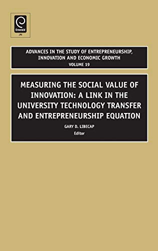 Measuring the Social Value of Innovation  A Link in the University Technology T [Hardcover]